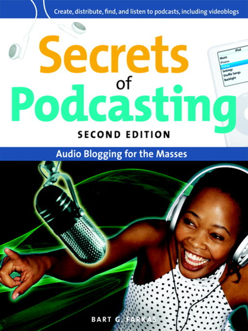 Secrets of Podcasting (eBook): Audio Blogging for the Masses